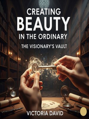 cover image of Creating Beauty in the Ordinary